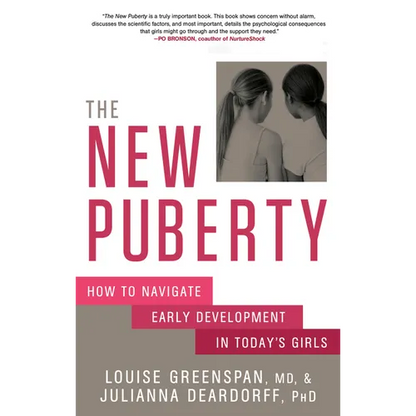 The New Puberty: How to Navigate Early Development in Today's Girls - Paperback