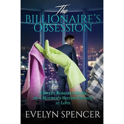 The Billionaire's Obsession: A Sweet Romance Story of a Mother's Second Chance at Love - Paperback