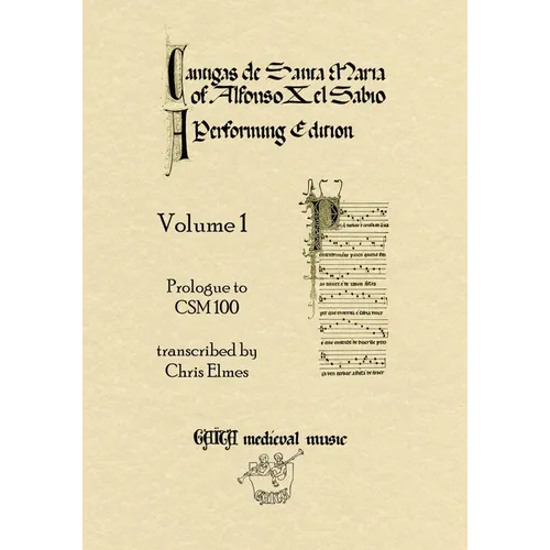 Cantigas De Santa Maria Of Alfonso X, El Sabio, A Performing Edition: Volume 1 - Paperback
