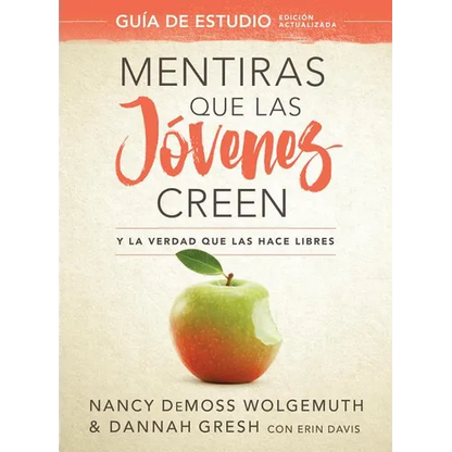 Mentiras Que Las Jóvenes Creen, Guía de Estudio: Y La Verdad Que Las Hace Libres - Paperback