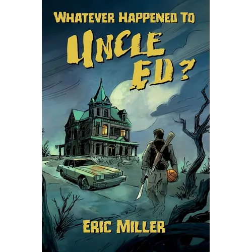 Whatever Happened To Uncle Ed? - Paperback