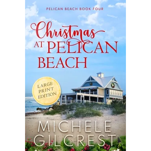 Christmas At Pelican Beach LARGE PRINT (Pelican Beach Series Book 4) - Paperback