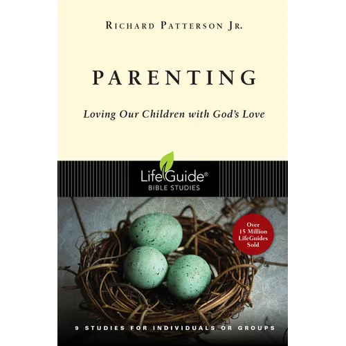 Parenting: Loving Our Children with God's Love - Paperback