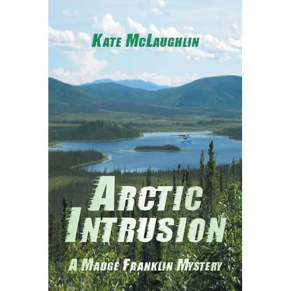 Arctic Intrusion: A Madge Franklin Mystery - Paperback