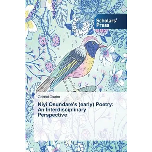 Niyi Osundare's (early) Poetry: An Interdisciplinary Perspective - Paperback