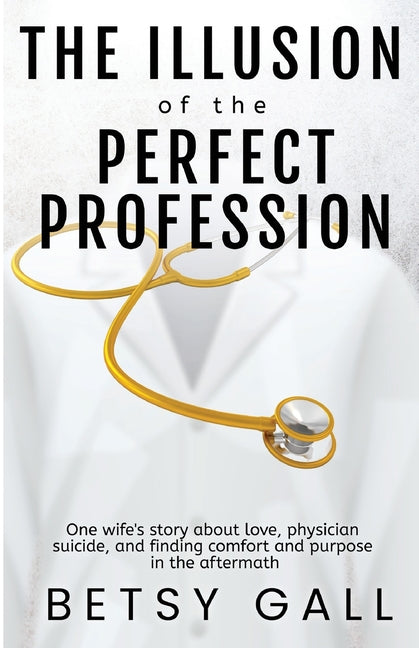 The Illusion of the Perfect Profession - Paperback