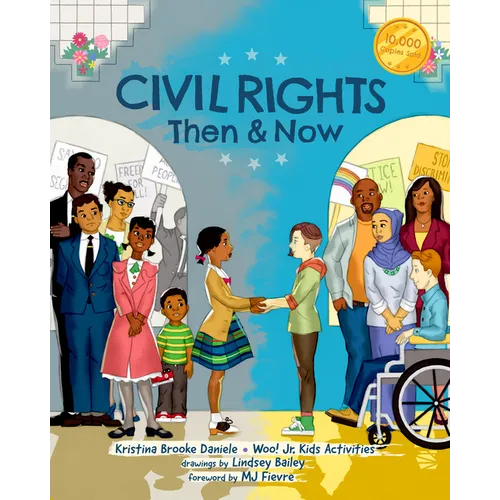 Civil Rights Then and Now: A Timeline of Past and Present Social Justice Issues in America (Black History Book for Kids) - Paperback