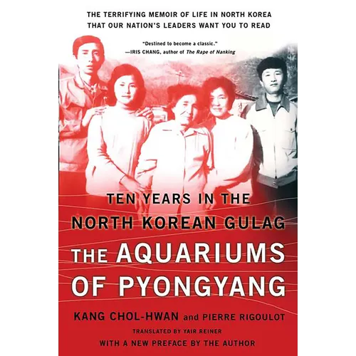 The Aquariums of Pyongyang: Ten Years in the North Korean Gulag - Paperback
