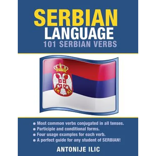 Serbian Language: 101 Serbian Verbs - Paperback