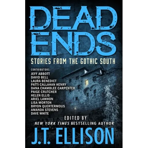 Dead Ends: Stories from the Gothic South - Paperback