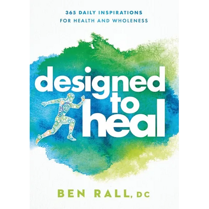 Designed to Heal: 365 Daily Inspirations for Health and Wholeness - Paperback