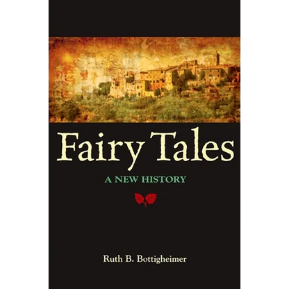Fairy Tales: A New History - Paperback