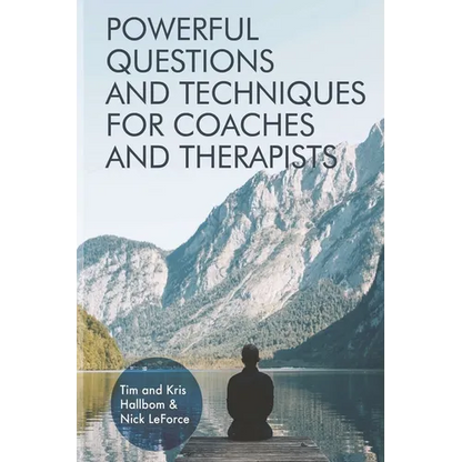 Powerful Questions and Techniques for Coaches and Therapists - Paperback