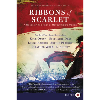 Ribbons of Scarlet: A Novel of the French Revolution's Women - Paperback