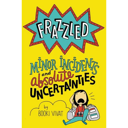 Frazzled: Minor Incidents and Absolute Uncertainties - Hardcover