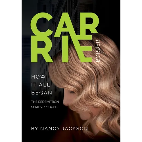 Carrie Border: the prequel - Hardcover