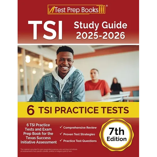 TSI Study Guide 2025-2026: 6 TSI Practice Tests and Exam Prep Book for the Texas Assessment [7th Edition] - Paperback