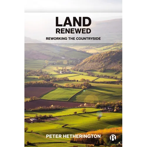 Land Renewed: Reworking the Countryside - Paperback