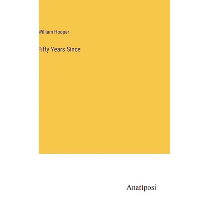 Fifty Years Since - Hardcover