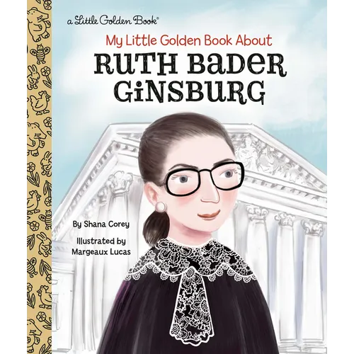My Little Golden Book about Ruth Bader Ginsburg - Hardcover