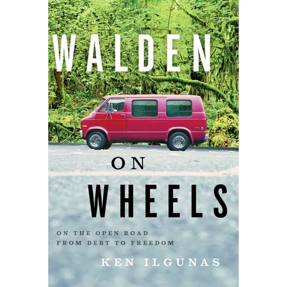 Walden on Wheels: On the Open Road from Debt to Freedom - Paperback