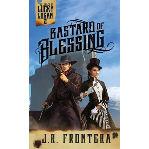 Bastard of Blessing: A Western Scifi Adventure - Paperback