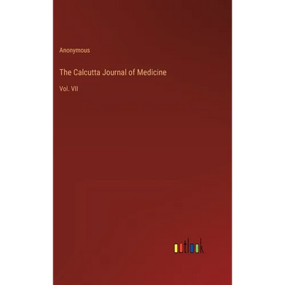 The Calcutta Journal of Medicine: Vol. VII - Hardcover