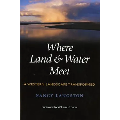 Where Land and Water Meet: A Western Landscape Transformed - Paperback