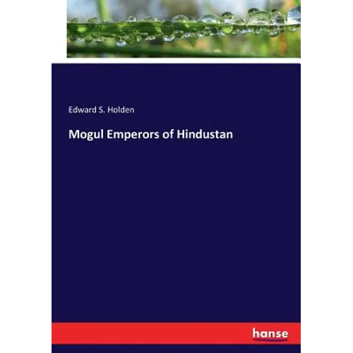 Mogul Emperors of Hindustan - Paperback