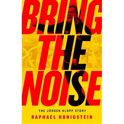 Bring the Noise: The Jürgen Klopp Story - Paperback