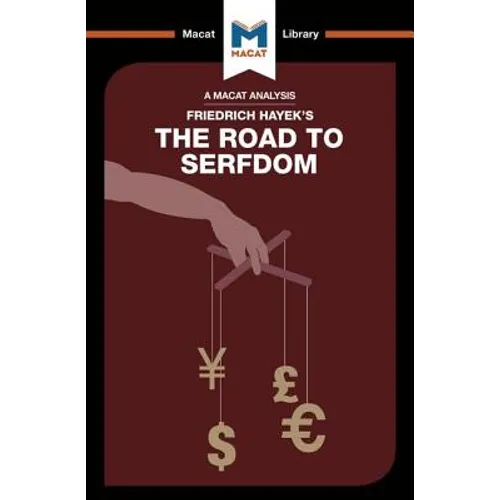 An Analysis of Friedrich Hayek's the Road to Serfdom - Paperback