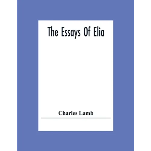 The Essays Of Elia - Paperback