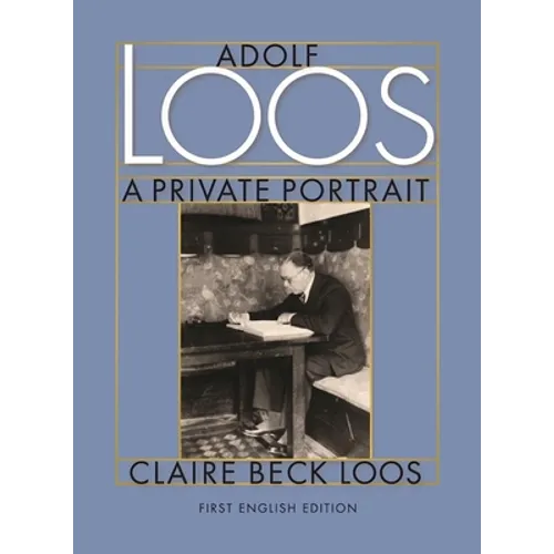 Adolf Loos a Private Portrait - Hardcover