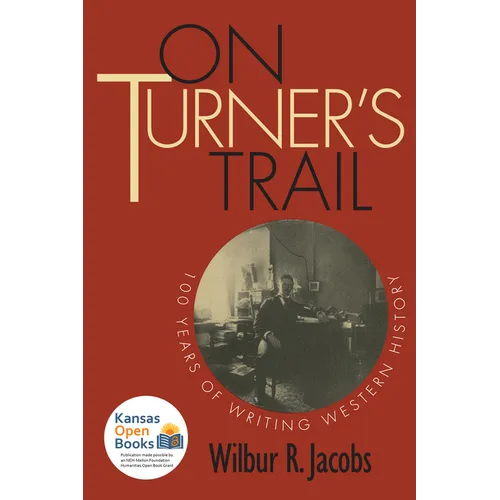 On Turner's Trail: 100 Years of Writing Western History - Paperback
