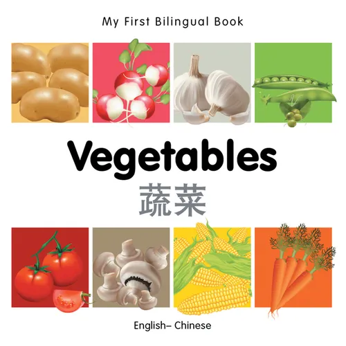 My First Bilingual Book-Vegetables (English-Chinese) - Board Book