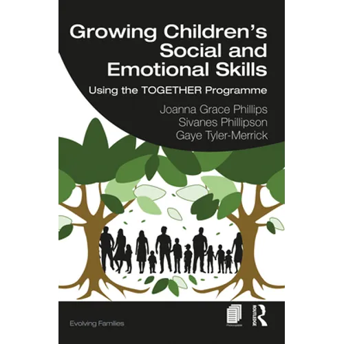 Growing Children's Social and Emotional Skills: Using the TOGETHER Programme - Paperback