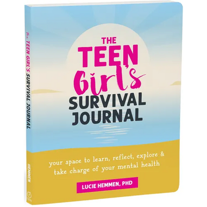 The Teen Girl's Survival Journal: Your Space to Learn, Reflect, Explore, and Take Charge of Your Mental Health - Paperback