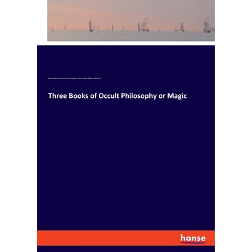 Three Books of Occult Philosophy or Magic - Paperback