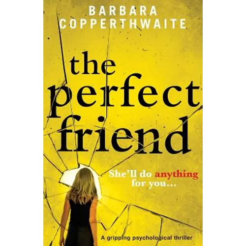 The Perfect Friend: A gripping psychological thriller - Paperback