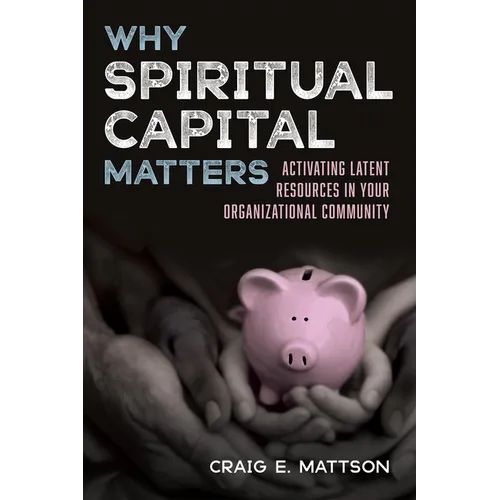Why Spiritual Capital Matters - Paperback