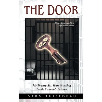 The Door: My Twenty-Six Years Working Inside Canada's Prisons - Hardcover