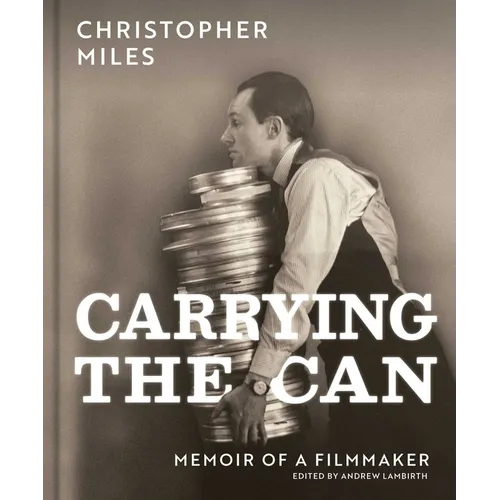 Carrying the Can: Memoir of a Filmmaker - Hardcover