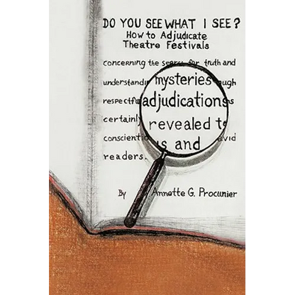 Do You See What I See?: How to Adjudicate Theatre Festivals - Paperback