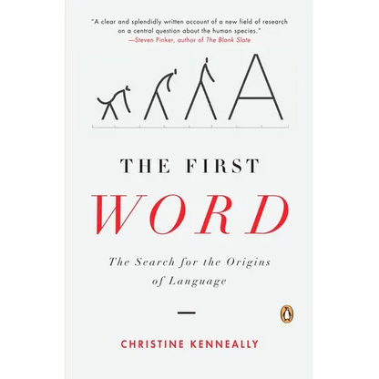 The First Word: The Search for the Origins of Language - Paperback
