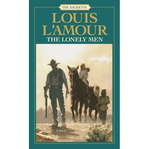 The Lonely Men: The Sacketts - Mass Market Paperbound