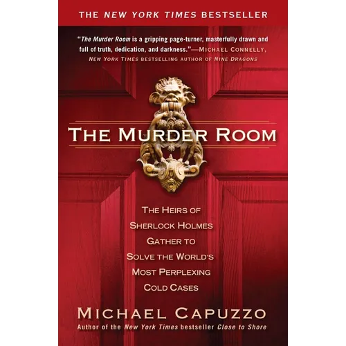 The Murder Room: The Heirs of Sherlock Holmes Gather to Solve the World's Most Perplexing Cold Cases - Paperback
