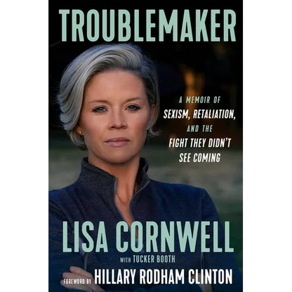 Troublemaker: A Memoir of Sexism, Retaliation, and the Fight They Didn't See Coming - Hardcover