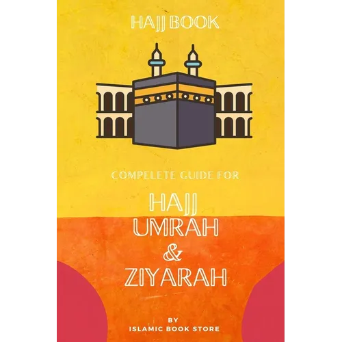 Hajj Book: Complete Guide for Hajj Umrah & Ziyarah [ Pocket Size ] - Paperback