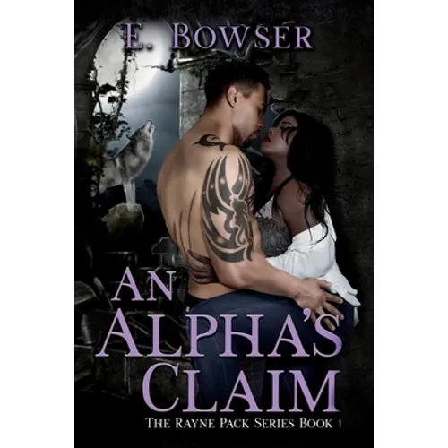An Alpha's Claim: The Rayne Pack Brothers - Paperback