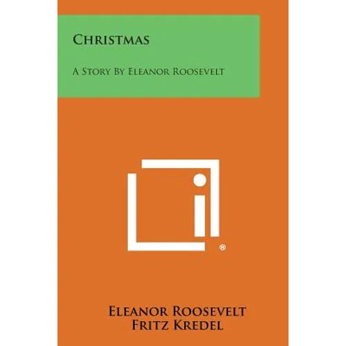 Christmas: A Story by Eleanor Roosevelt - Paperback